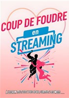 Coup de foudre en streaming
