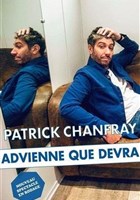 Patrick Chanfray dans Advienne que devra