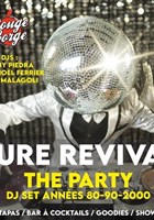 Pure Revival Party, la Soire Annes 80-90-2000