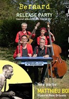Bernard : release party + 1�re partie Matthieu Bor�