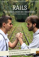 RAILS - Les aiguillages de l'existence