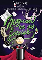 Magicien, c'est pas sorcier