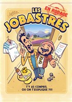 Les Jobastres | En rodage