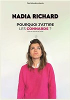 Nadia Richard dans Pourquoi j'attire les connards ?