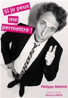 Philippe Mathis dans Si je peux me permettre