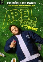 Adel Fugazi dans Le Temps d'une pause