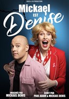 Mickael est Denise