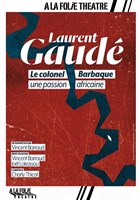 Le Colonel Barbaque, une passion africaine