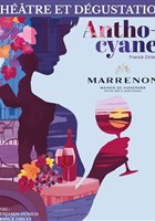 Anthocyane, la pi�ce de th��tre qui fait d�guster le vin