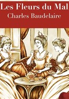 Un go�ter po�tique : Les Fleurs du Mal de Baudelaire