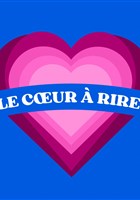 Le coeur � rire