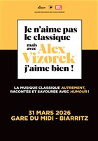 Je n'aime pas le classique mais avec Alex Vizorek, j'aime bien !