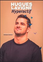 Hugues Lavigne dans Hyperactif
