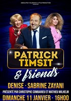 Patrick Timsit & friends