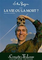 Le Roi Borgne dans La vie ou la mort ?
