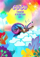 Coco l'escargot et le jour sans nuit !