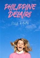 Philippine Delaire dans Fille  papa