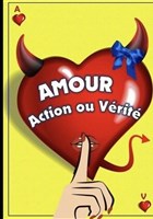 Amour, action ou v�rit� ?