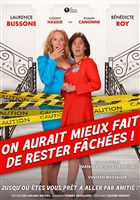 On aurait mieux fait de rester f�ch�es !