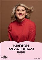 Marion Mezadorian dans Craquage