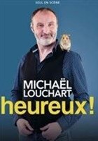 Michal Louchart dans Heureux !