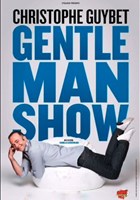 Christophe Guybet dans Gentleman Show
