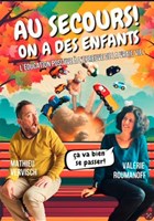 Au secours, on a des enfants !