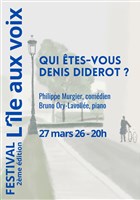 Qui �tes-vous Denis Diderot ? Festival L'�le aux voix