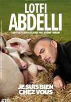 Lotfi Abdelli dans Je suis bien chez vous