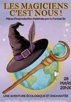 Les magiciens, c'est nous !