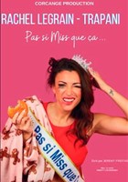 Rachel Legrain-Trapani dans Pas si miss que �a