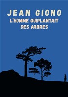 L'Homme qui plantait des arbres