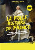 La folle histoire de France