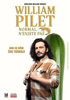 William Pilet dans Normal n'existe pas