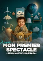 Redouane Bougheraba dans Mon premier spectacle