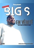 Big S dans En V�rit�