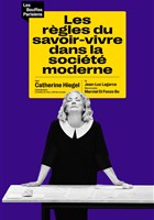 Les r�gles du savoir-vivre dans la soci�t� moderne | avec Catherine Hiegel