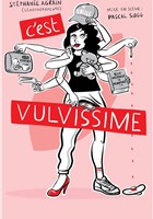 Stphanie Agrain dans C'est Vulvissime