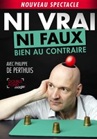 Ni vrai ni faux bien au contraire avec Philippe de Perthuis