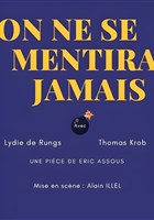 On ne se mentira jamais