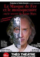 Le masque de fer et le mousquetaire ou le secret de Saint-Mars