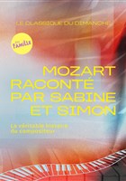 Mozart racont� par Sabine et Simon : La v�ritable histoire du compositeur