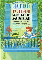 Eutrot : La com�die musicale d'apr�s Roald Dahl