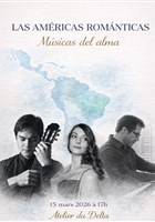 Las Am�ricas Rom�nticas : M�sicas del alma