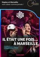 Il �tait une fois... � Marseille