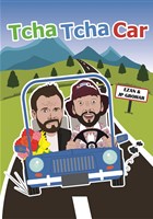 Tcha Tcha Car