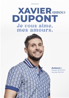 Xavier Dupont dans Je vous aime, mes amours