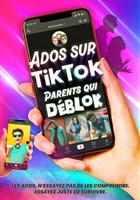Ados sur tiktok, parents qui dblok