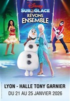 Disney sur glace - Rvons Ensemble - Lyon