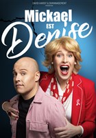 Mickael est Denise